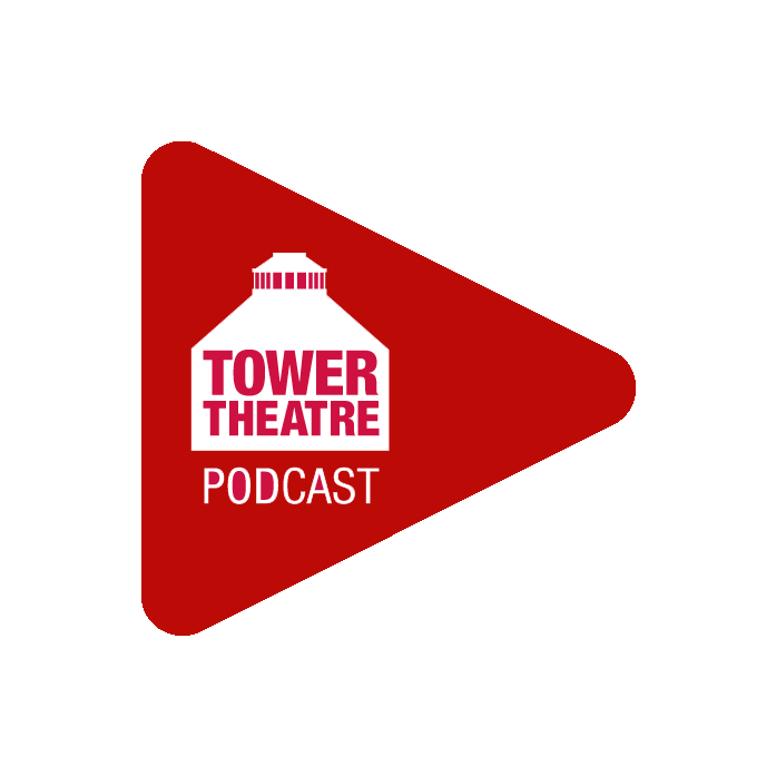 Tower Theatre Podcast